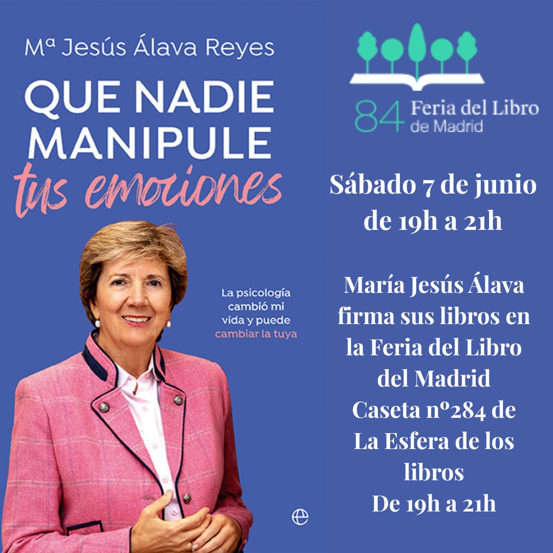 María Jesús Álava Reyes participa en la Feria del Libro de Madrid 2025 para firmar su última obra: Que nadie manipule tus emociones